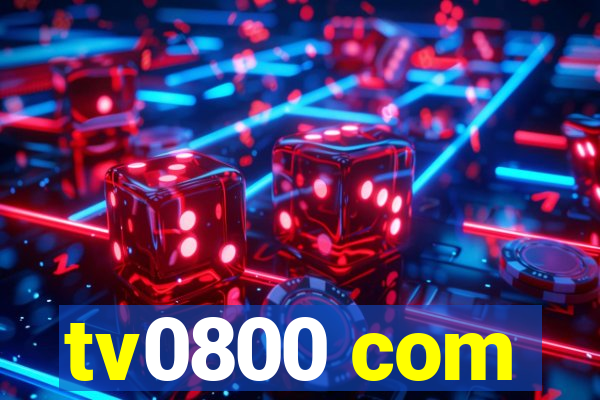 tv0800 com